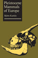 Book cover of: Pleistocene Mammals of Europe. By: Björn Kurtén