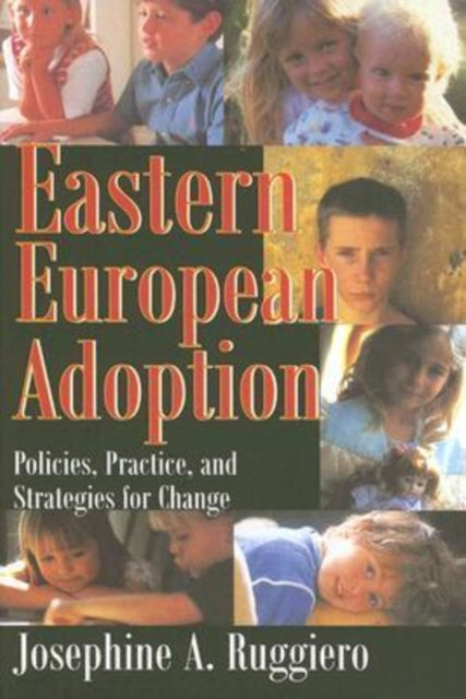 Book cover of: Eastern European Adoption. By: Josephine A. Ruggiero