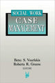 Book cover of: Social Work Case Management
