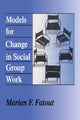 Book cover of: Models for Change in Social Group Work