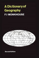 Book cover of: Dictionary of Geography. By: Francis John Monkhouse, F. J. Monkhouse