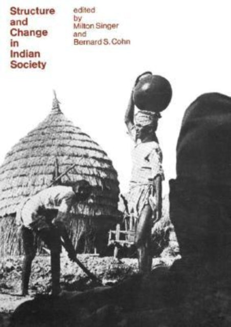 Book cover of: Structure and Change in Indian Society. By: Bernard Cohn