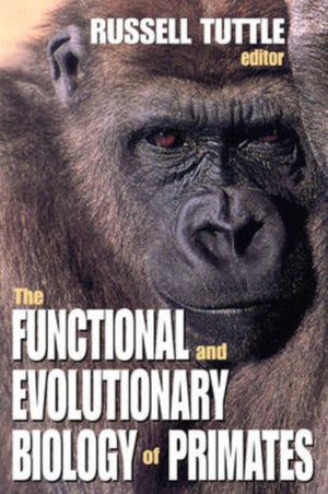 Functional and Evolutionary Biology of Primates