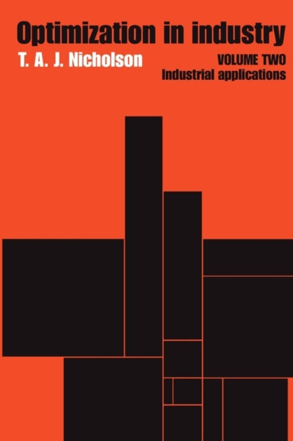 Book cover of: Optimization in Industry. By: T.A.J. Nicholson
