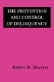 Book cover of: Prevention and Control of Delinquency. By: Robert MacIver