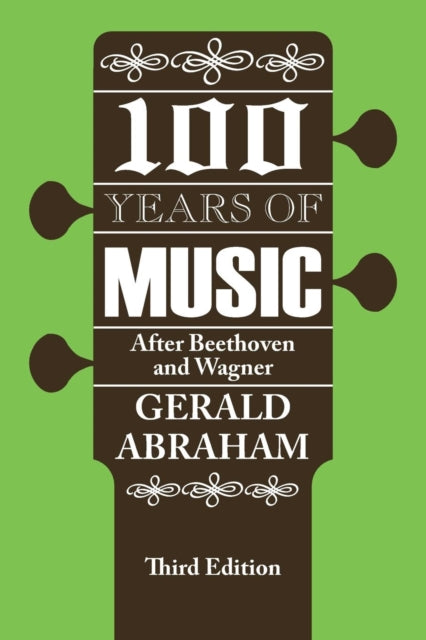 Book cover of: One Hundred Years of Music. By: Gerald Abraham