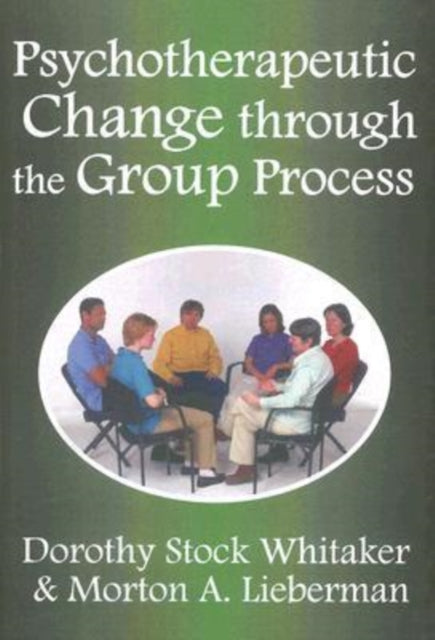 Book cover of: Psychotherapeutic Change Through the Group Process. By: Dorothy Stock Whitaker