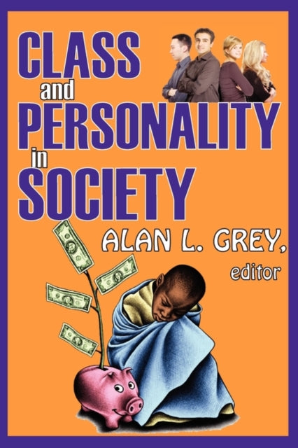 Book cover of: Class and Personality in Society. By: Alan L. Grey