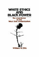 Book cover of: White Ethics and Black Power. By: William W. Ellis