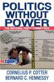 Book cover of: Politics without Power. By: Cornelius P. Cotter