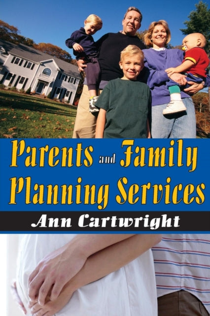 Book cover of: Parents and Family Planning Services. By: Ann Cartwright