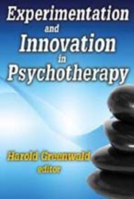 Book cover of: Experimentation and Innovation in Psychotherapy. By: Harold Greenwald