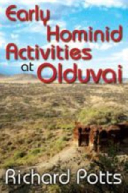 Book cover of: Early Hominid Activities at Olduvai. By: Richard Potts