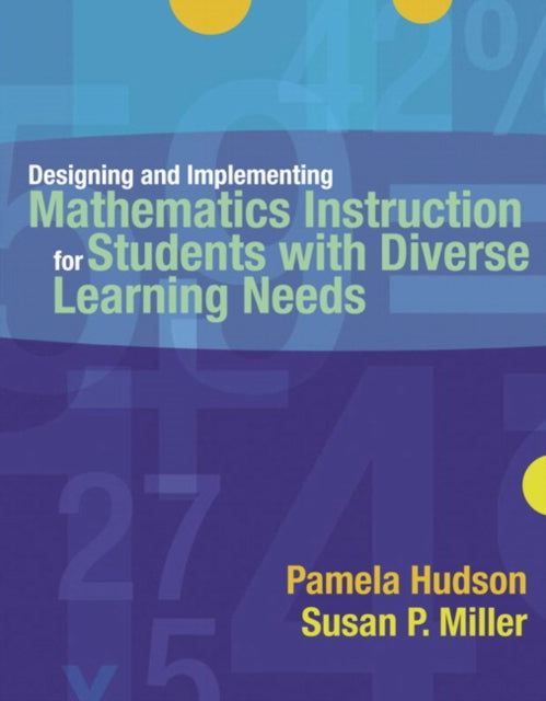 Book cover of: Designing and Implementing Mathematics Instruction for Students with Diverse Learning Needs