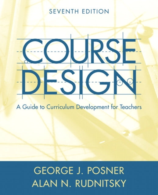 Book cover of: Course Design. By: George J. Posner