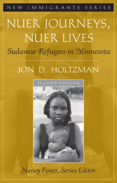 Book cover of: Nuer Journeys, Nuer Lives. By: Jon D. Holtzman, Jon Holtzman