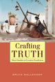 Book cover of: Crafting Truth. By: Bruce P. Ballenger