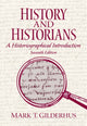 Book cover of: History and Historians. By: Mark T. Gilderhus
