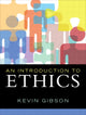Book cover of: Introduction to Ethics, An. By: Kevin Gibson