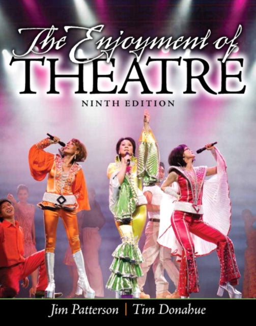 Book cover of: Enjoyment of Theatre, The. By: Jim A. Patterson