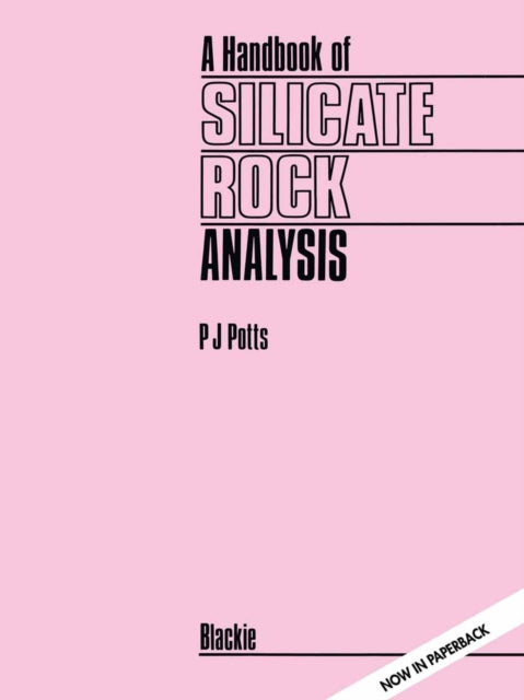 Book cover of: Handbook of Silicate Rock Analysis. By: P.J. Potts