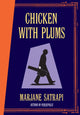 Book cover of: Chicken With Plums. By: Marjane Satrapi