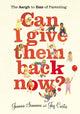 Book cover of: Can I Give Them Back Now?. By: Joanna Simmons