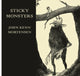 Sticky Monsters 9780224095761 John Kenn Mortensen