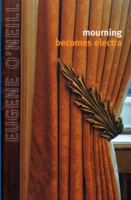 Book cover of: Mourning Becomes Electra. By: Eugene O'Neill