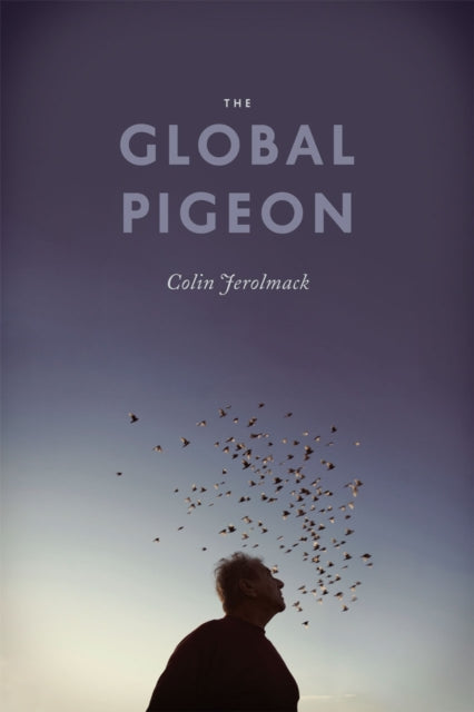 Book cover of: Global Pigeon. By: Colin Jerolmack