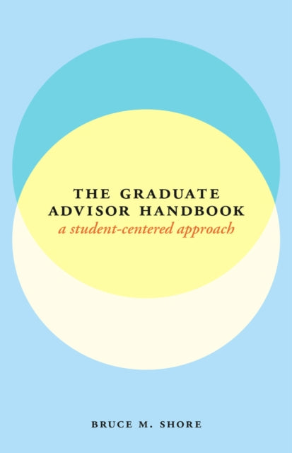 Book cover of: Graduate Advisor Handbook. By: Bruce M. Shore