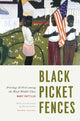 Book cover of: Black Picket Fences. By: Mary Pattillo