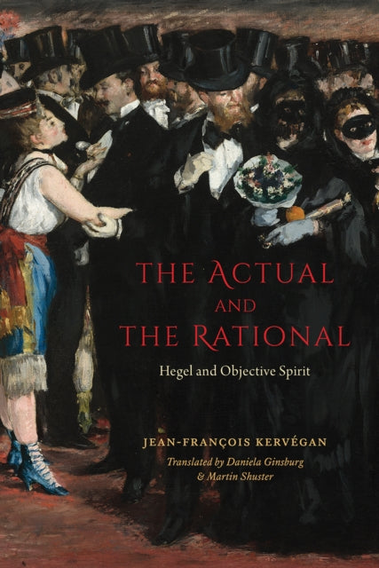 Book cover of: Actual and the Rational. By: Jean-Francois Kervegan
