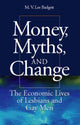 Book cover of: Money, Myths, and Change. By: M.V. Lee Badgett