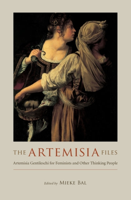 Book cover of: Artemisia Files. By: Mieke Bal