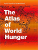 Book cover of: Atlas of World Hunger. By: Thomas J. Bassett