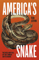 Book cover of: America's Snake. By: Ted Levin