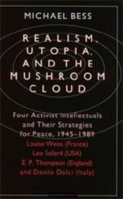 Realism, Utopia, and the Mushroom Cloud