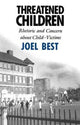 Book cover of: Threatened Children. By: Joel Best