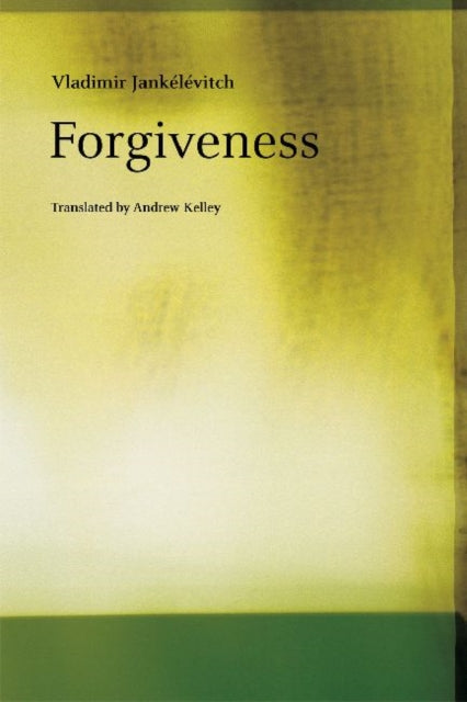 Book cover of: Forgiveness. By: Vladimir Jankelevitch