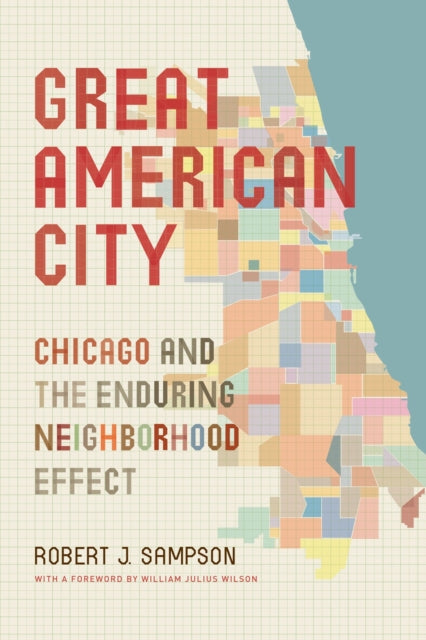 Book cover of: Great American City. By: Robert J. Sampson