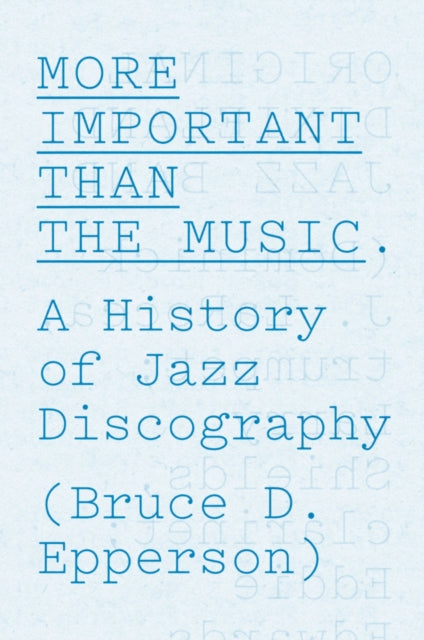 Book cover of: More Important Than the Music