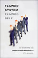 Book cover of: Flawed System/Flawed Self. By: Ofer Sharone