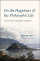 Book cover of: On the Happiness of the Philosophic Life. By: Meier, Heinrich