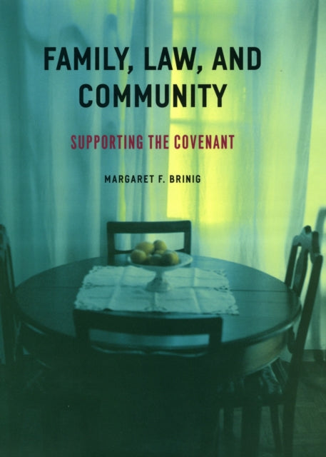 Book cover of: Family, Law, and Community. By: Margaret F. Brinig