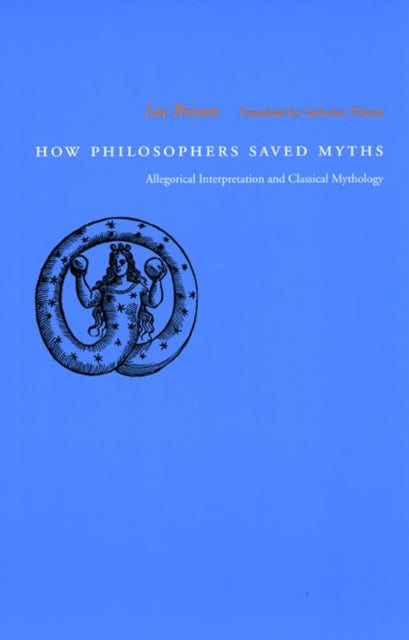 Book cover of: How Philosophers Saved Myths. By: Luc Brisson