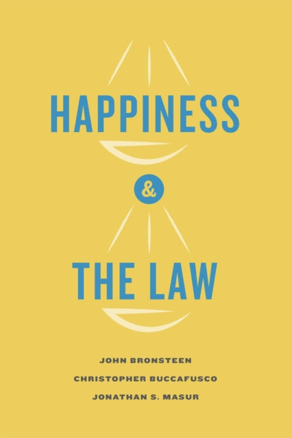 Book cover of: Happiness and the Law. By: John Bronsteen