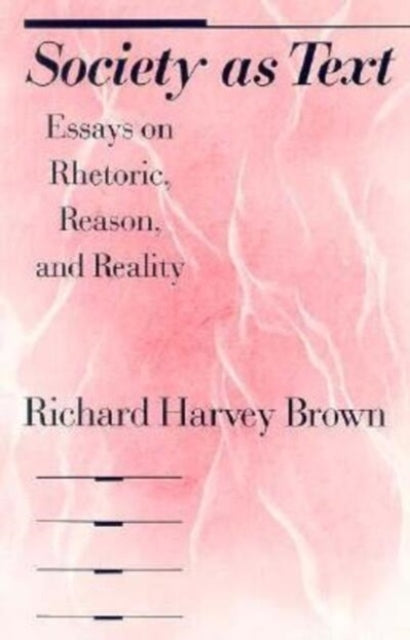Book cover of: Society as Text. By: Richard Harvey Brown