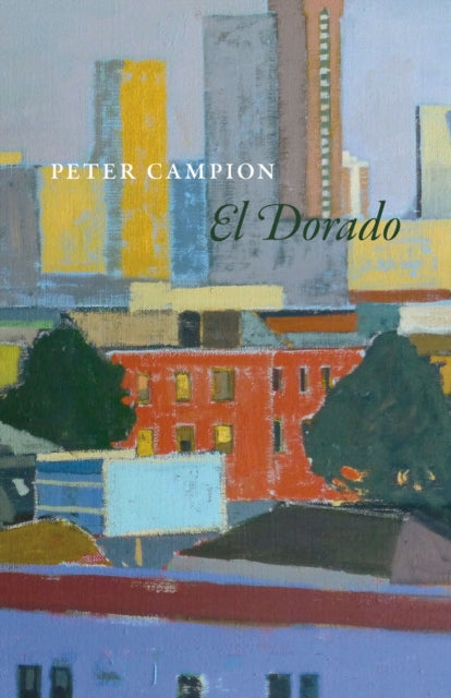 Book cover of: El Dorado. By: Peter Campion