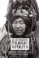 Book cover of: Tragic Spirits. By: Manduhai Buyandelger